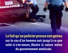 Le fait qu’un policier presse son genou sur le cou d’un homme noir, illustre la nature même du gouvernement américain