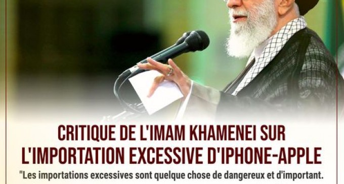 Critique de l’imam Khamenei sur l’importation excessive d’iPhone-Apple