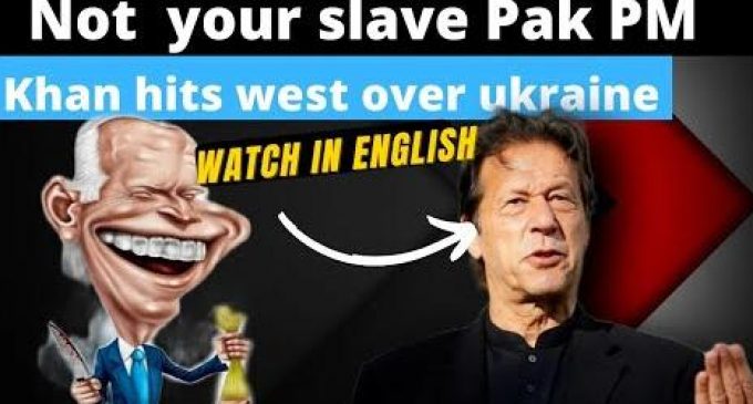 Guerre en Ukraine, l’UE prend le Pakistan pour leur esclave. Imran Khan, Premier ministre leur répond.