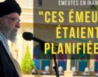 LA REACTION DE SAYYED ALI KHAMENEI AUX EMEUTES EN IRAN